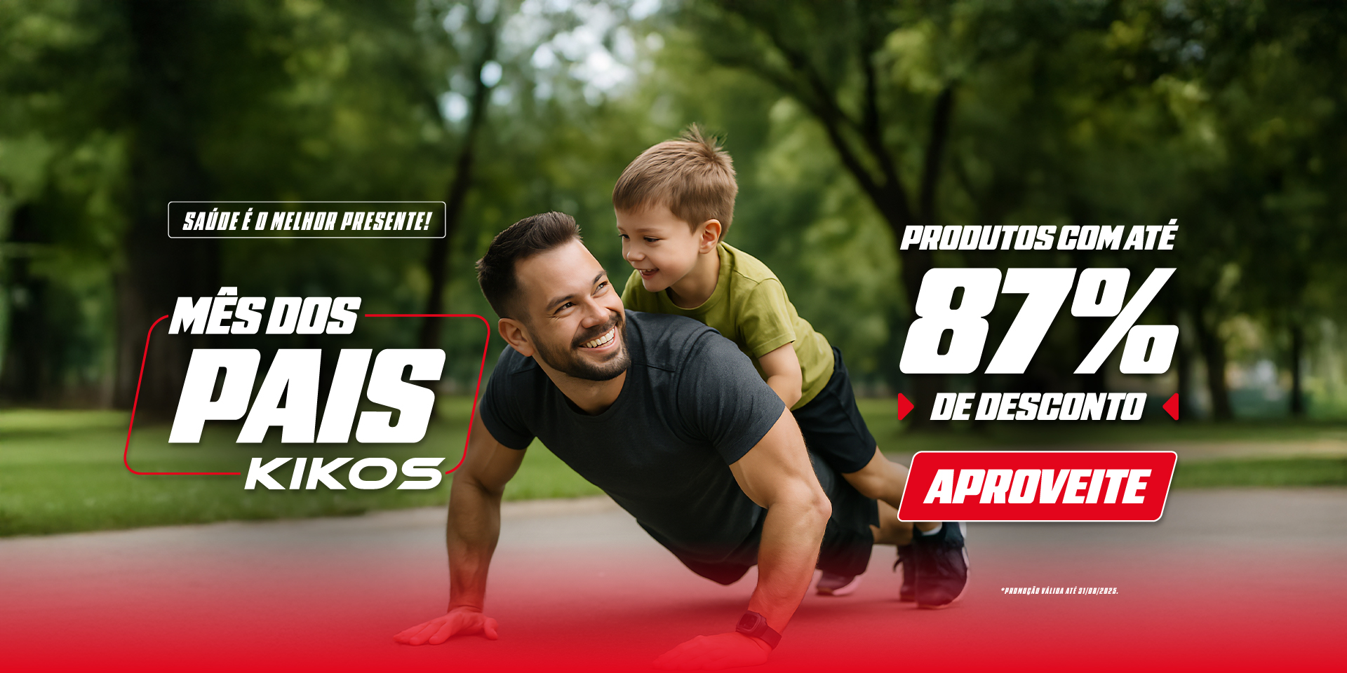 Mês dos pais é na KIKOS FITNESS! Produtos com até 87% de desconto! Aproveite!
